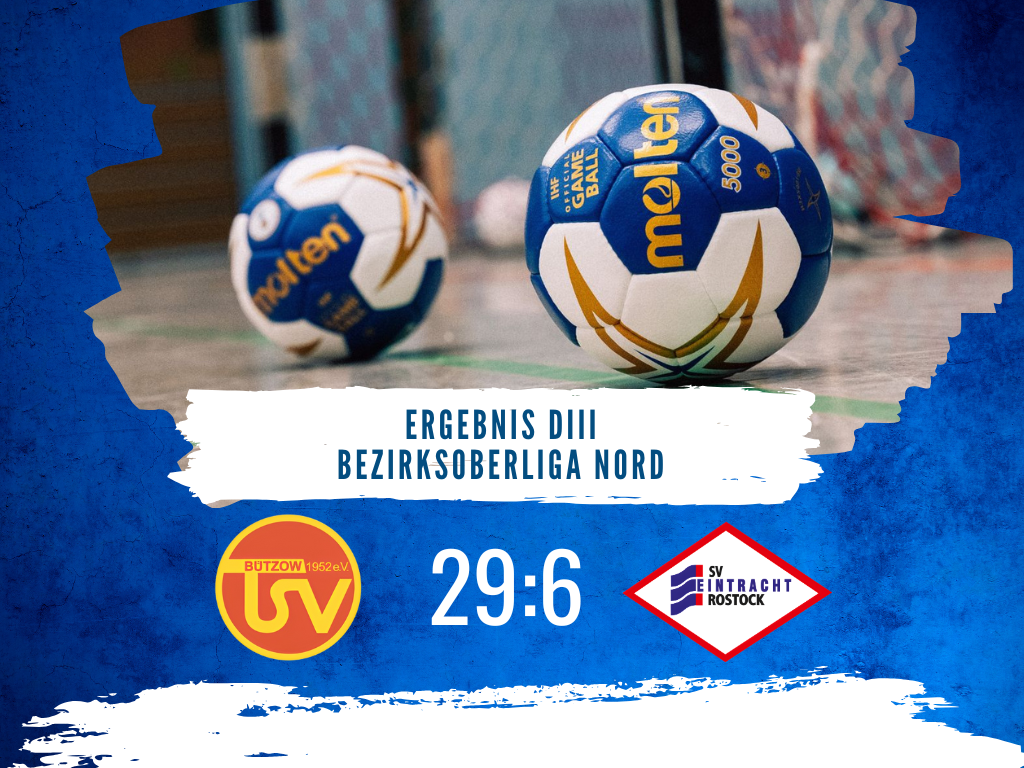 TSV 1952 Bützow – SV Eintracht Rostock III 29:6 (15:3)